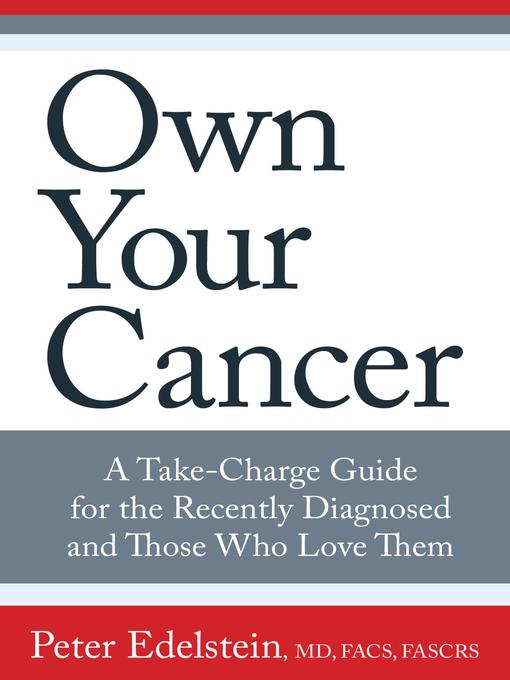 Title details for Own Your Cancer by Peter Edelstein - Available